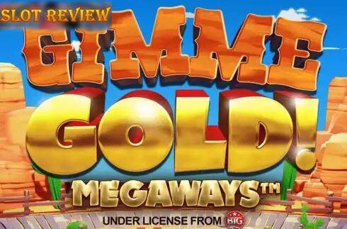 Gimme Gold! Megaways slot
